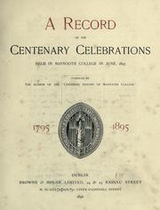 Cover of: A record of the centenary celebrations held in Maynooth College in June, 1895 by St. Patrick's College (Maynooth, Ireland)