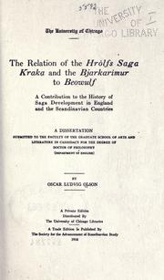 Cover of: relation of the Hrólfs Saga Kraka and the Bjarkarimur to Beowulf: a contribution to the history of saga development in England and the Scandinavian countries.