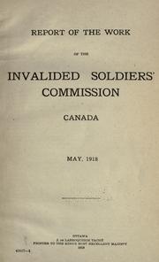 Cover of: Report of the work of the Invalided Soldiers' Commission, Canada, May 1918.
