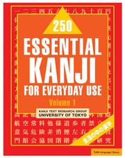 Cover of: 250 Essential Kanji for Everyday Use, Volume 1