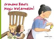 Grandma Baba's magic watermelon by Wakiko Sato, Richard Carpenter