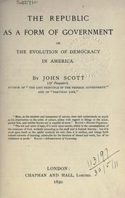 Cover of: The Republic as a form of government: or The evolution of Democracy in America.