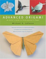Cover of: Advanced Origami: An Artist's Guide to Performances in Paper