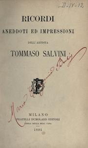 Cover of: Ricordi, aneddoti ed impressioni dell' artista Tommaso Salvini.