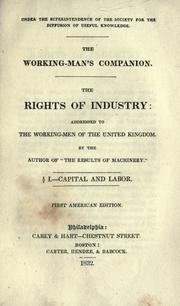 Cover of: The rights of industry: addressed to the working-men of the United Kingdom by the author of "The results of machinery."