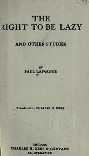 Cover of: The right to be lazy by Paul Lafargue