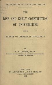 Cover of: The rise and early constitution of universities by Laurie, Simon Somerville