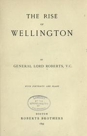 Cover of: The rise of Wellington by Frederick Sleigh Roberts Earl Roberts