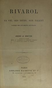 Cover of: Rivarol, sa vie, ses idées, son talent, d'après des documents nouveaux.