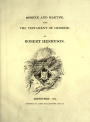 Cover of: Robene and Makyne: and The testament of Cresseid