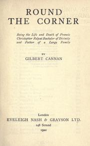 Cover of: Round the corner by Cannan, Gilbert