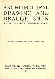 Cover of: Architectural drawing and draughtsmen. by Sir Reginald Theodore Blomfield