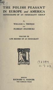 Cover of: The Polish peasant in Europe and America: monograph of an immigrant group.