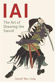 Cover of: IAI: The Art Of Drawing The Sword