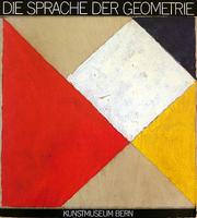 Cover of: Die Sprache der Geometrie: Suprematismus, De Stijl und Umkreis - heute.