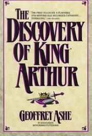 Cover of: The discovery of King Arthur by Geoffrey Ashe