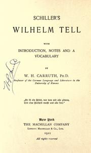 Cover of: Schiller's Wilhelm Tell: with introduction, notes and a vocabulary
