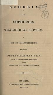 Cover of: Scholia in Sophoclis tragoedias septem e codice MS. Laurentiano.