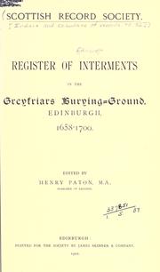 Cover of: Register of interments in the Greyfriars burying-ground, Edinburgh, 1658-1700 by Scottish Record Society