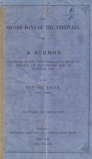 Cover of: second day of the festivals: a sermon at the new synagogue, Great St. Helen's, on the second day of Passover, 5628