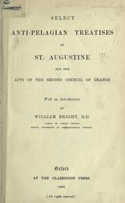 Cover of: Select anti-Pelagian treatises, and the Acts of the Second Council of Orange.: With an introd. by William Bright.