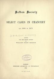 Cover of: Select cases in chancery, A. D. 1364 to 1471 | Great Britain. Court of Chancery.