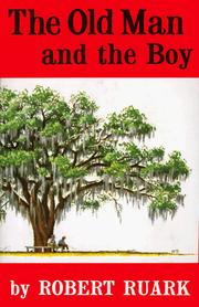 Cover of: The Old Man and the Boy by Robert Chester Ruark
