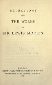 Cover of: Selections from the works of Sir Lewis Morris.