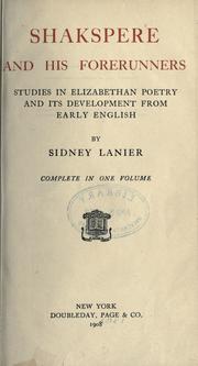 Cover of: Shakespere and his forerunners: studies in Elizabethan poetry and its development from early English.