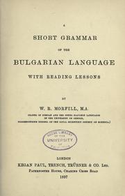 Cover of: A short grammar of the Bulgarian language: with reading lessons