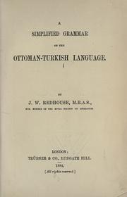 Cover of: A simplified grammar of the Ottoman-Turkish language by Sir James W. Redhouse