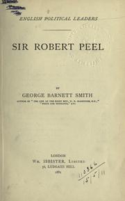 Cover of: Sir Robert Peel. by George Barnett Smith, George Barnett Smith