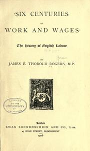 Cover of: Six centuries of work and wages by Rogers, James E. Thorold