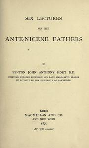 Cover of: Six lectures on the ante-Nicene fathers by Fenton John Anthony Hort