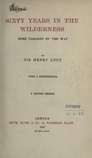 Cover of: Sixty years in the wilderness by Henry William Lucy