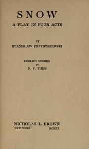 Cover of: Snow, a play in four acts by Stanisław Przybyszewski