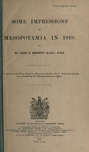 Cover of: Some impressions of Mesopotamia in 1919. by Hewett, John Prescott Sir