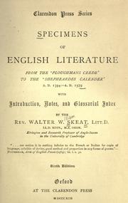 Cover of: Specimens of English literature from the 'Ploughmans crede' to the 'Shepheardes calender,' A.D. 1394-A.D. 1579 by Walter W. Skeat