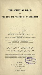 The spirit of Islam; or, The life and teachings of Mohammed by Ali, Syed Ameer