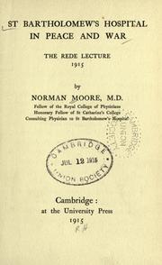 Cover of: St. Bartholomew's hospital in peace and war by Moore, Norman