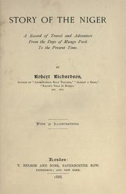 Cover of: The story of the Niger: a record of travel and adventure from the days of Mungo Park to the present time