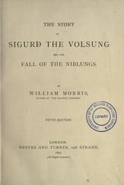 Cover of: story of Sigurd the Volsung and the fall of the Niblungs. | William Morris