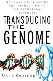 Cover of: Transducing the Genome: Information, Anarchy, and Revolution in The Biomedical Sciences