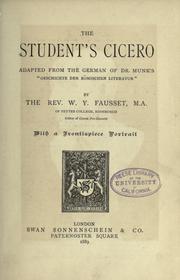 Cover of: student's Cicero: adapted from the German of Dr. Munk's "Geschichte der Römischen literature"