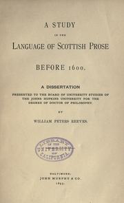 Cover of: A study in the language of Scottish prose before 1600 ...