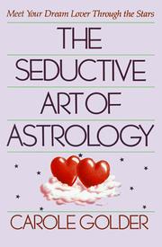 Cover of: The Seductive Art of Astrology: Meet Your Dream Lover Through the Stars