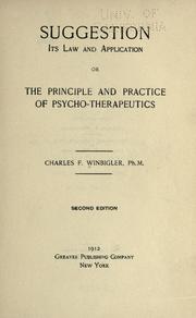 Cover of: Suggestion, its law and application; or, The principle and practice of psycho-therapeutics | Charles Fremont Winbigler