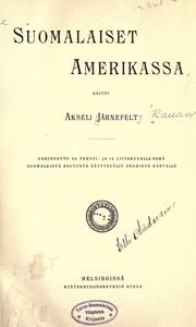 Cover of: Suomalaiset Amerikassa. by Akseli Järnefelt Rauanheimo