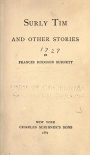 Cover of: Surly Tim, and other stories by Frances Hodgson Burnett