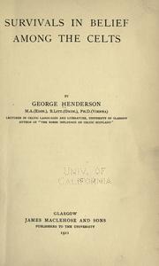 Cover of: Survivals in belief among the Celts by Henderson, George